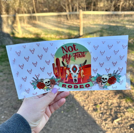 Not My First Rodeo Western | UV DTF Can Cup Wrap - Ready to Apply