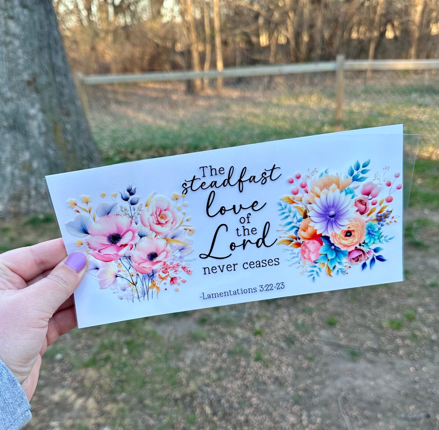 The Steadfast Love of the Lord Never Ceases UV DTF Can Cup Wrap - Ready to Apply