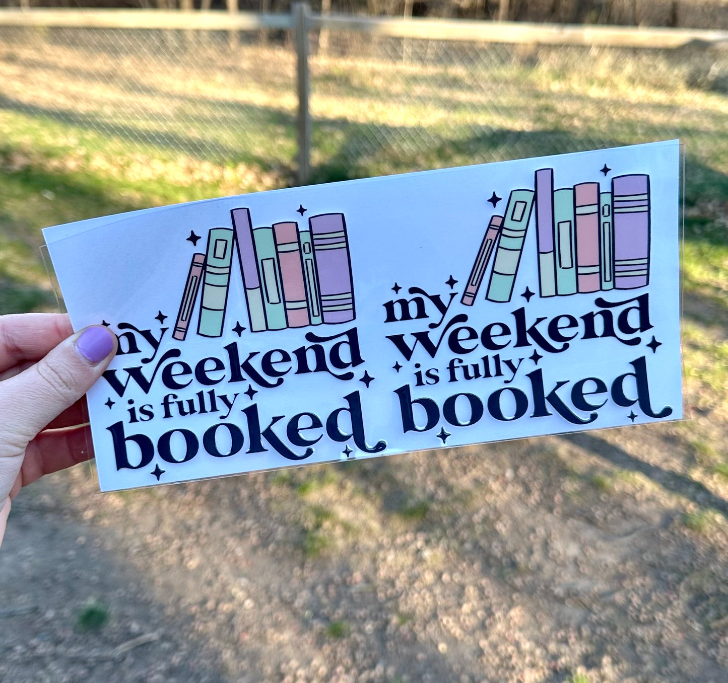 My Weekend is Fully Booked | UV DTF Can Cup Wrap | Ready to Apply