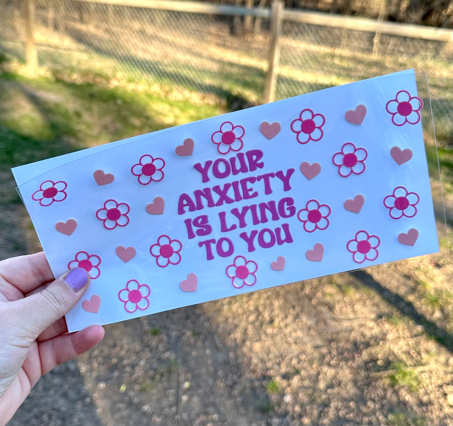 Your Anxiety is Lying to You | UV DTF Can Cup Wrap | Ready to Apply