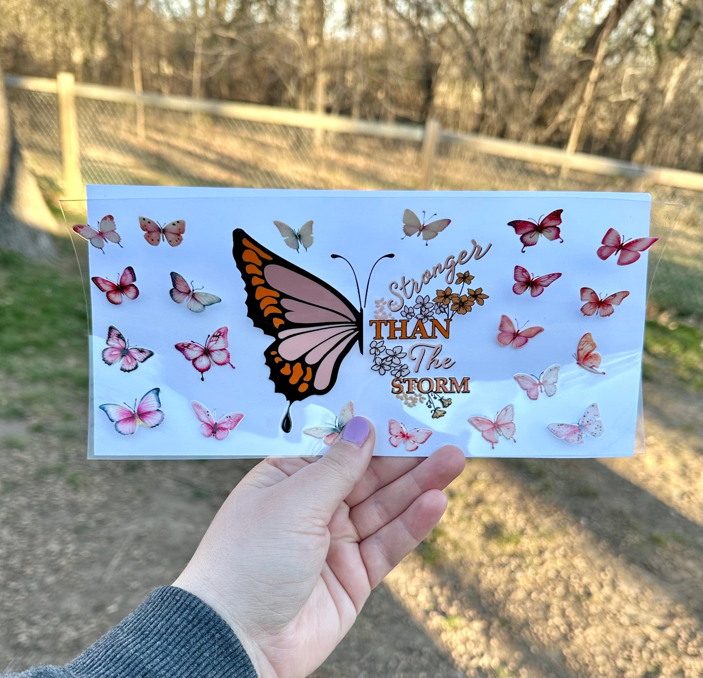 Stronger Than the Storm Butterfly | UV DTF Can Cup Wrap - Ready to Apply