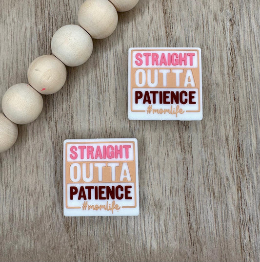 Straight Outta Patience Mom Life Silicone Focal Beads