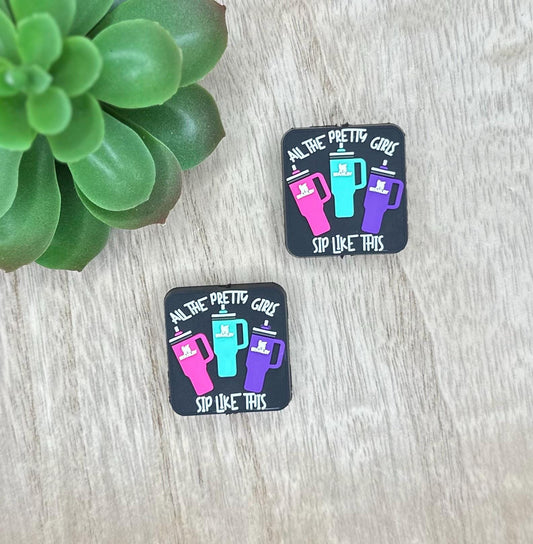 All The Pretty Girls Sip Like This Tumbler Soft PVC Focal Beads