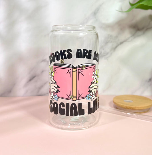 Books Are My Social Life • Glass Can Cup 16oz