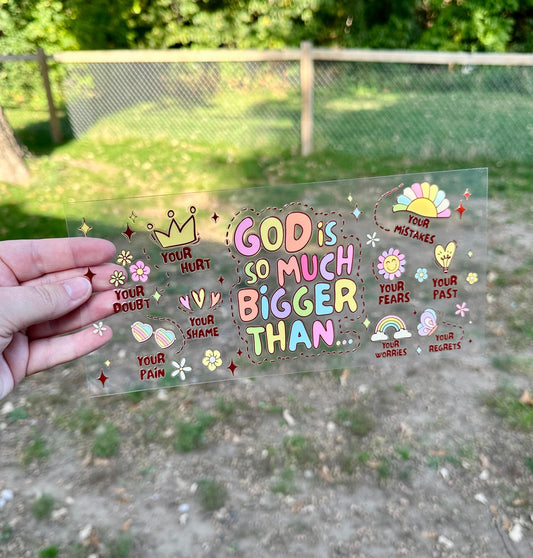 God is so Much Bigger Than UV DTF Can Cup Wrap - Ready to Apply