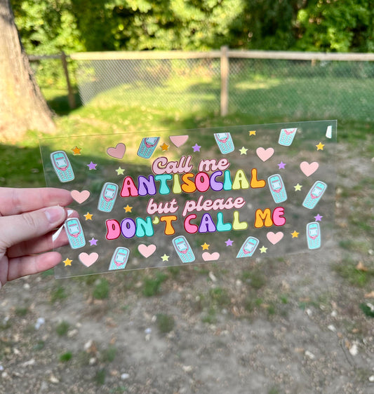 Call Me Antisocial but Don’t Call Me Funny UV DTF Can Cup Wrap - Ready to Apply