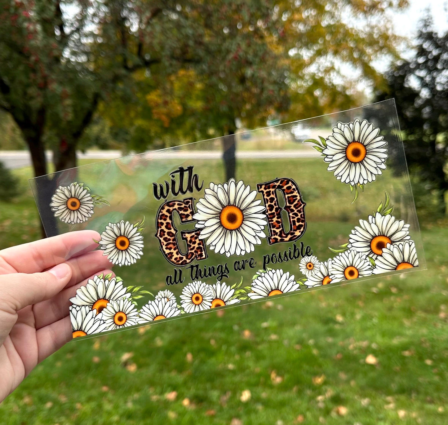 With God All Things Are Possible Flowers | UV DTF Can Cup Wrap | Ready to Apply
