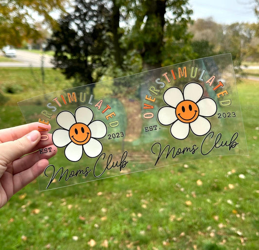 Overstimulated Moms Club Daisy | UV DTF Can Cup Wrap | Ready to Apply