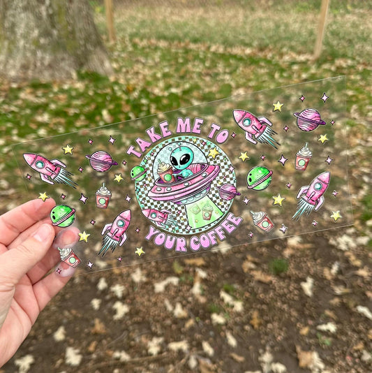 Take Me to Your Coffee | UV DTF Can Cup Wrap - Ready to Apply