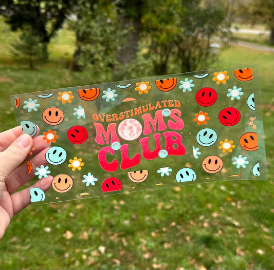 Overstimulated Moms Club | Smiles | UV DTF Can Cup Wrap | Ready to Apply