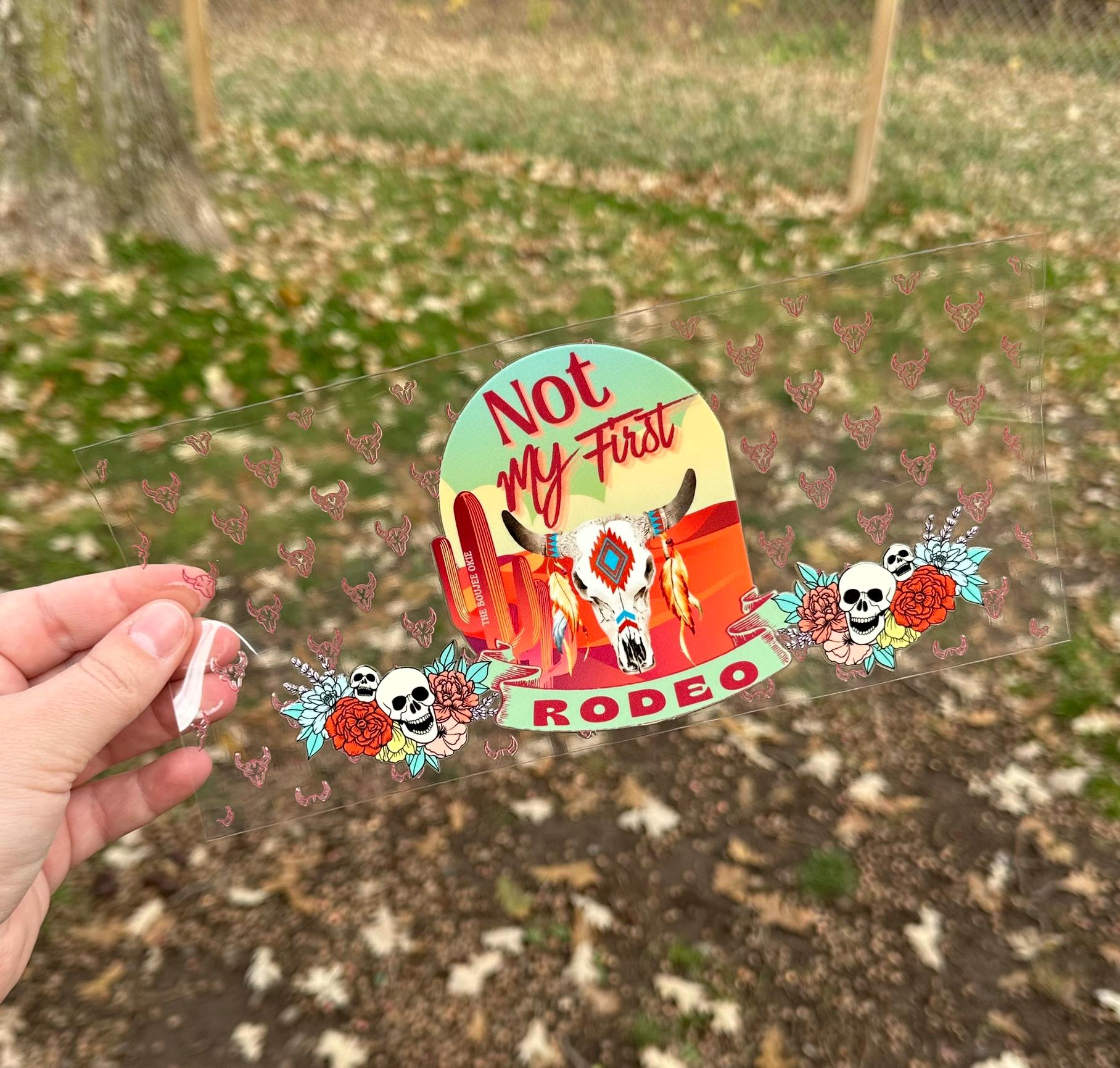 Not My First Rodeo Western | UV DTF Can Cup Wrap - Ready to Apply