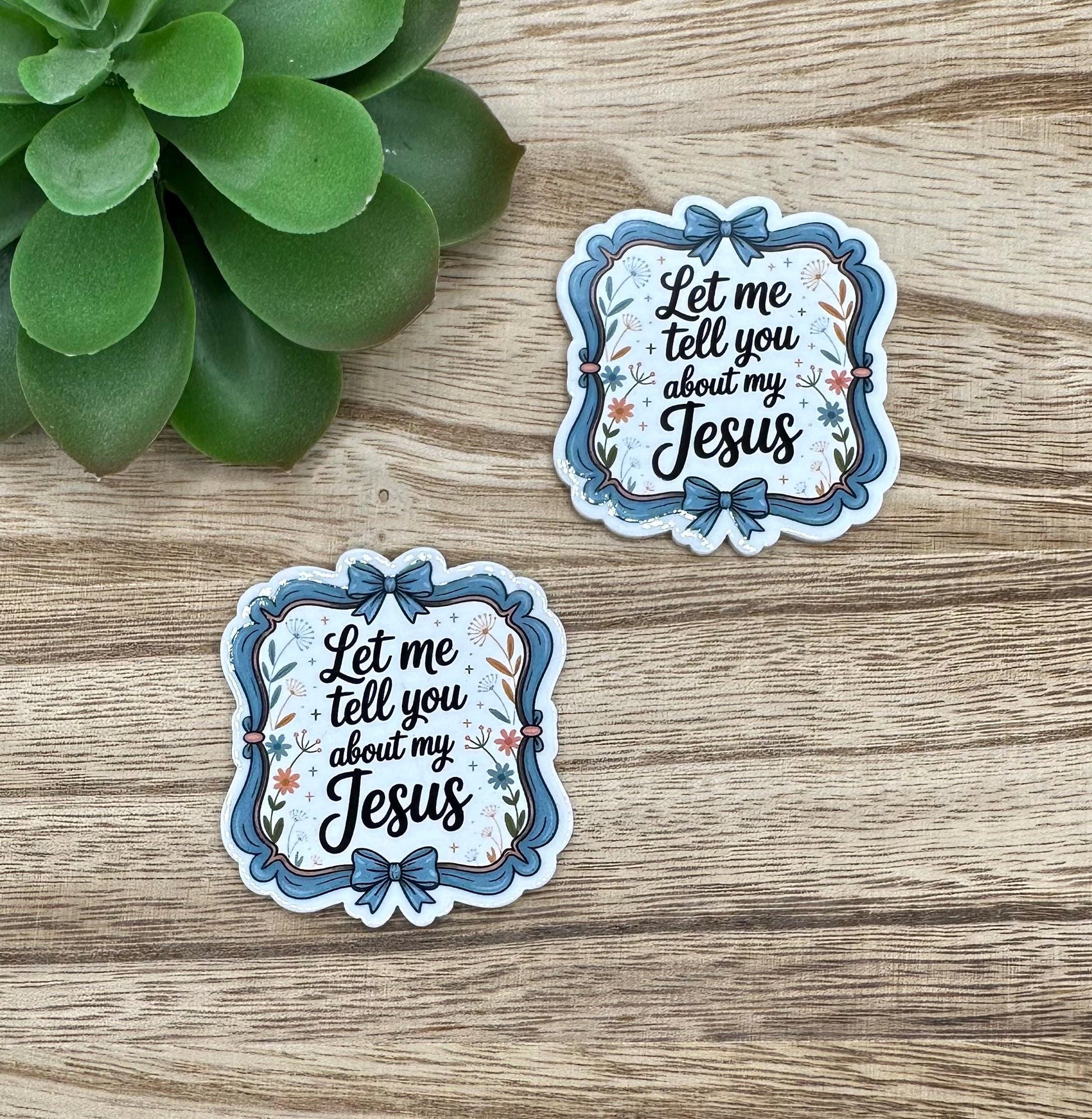 Let Me Tell you About my Jesus | Christian Acrylic Flat Back Planar
